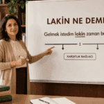 Lakin bağlacının karşıtlık görevini örnek cümleyle açıklayan kadın öğretmen