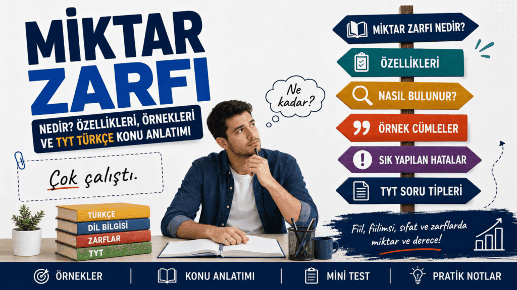 Miktar zarfı konu anlatımı, özellikleri ve örnek cümleleri