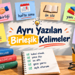 Ayrı yazılan birleşik kelimeler ve doğru yazım örnekleri