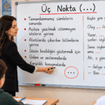 Üç noktanın görevlerini ve kullanım örneklerini anlatan öğretmenli Türkçe ders görseli